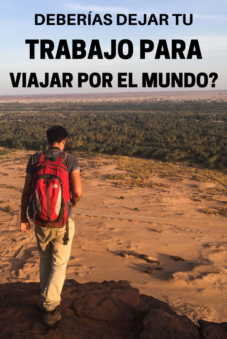 Dejar tu trabajo para viajar por el mundo?