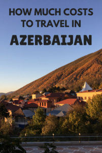 How much does it cost to travel in Azerbaijan? - Against the Compass