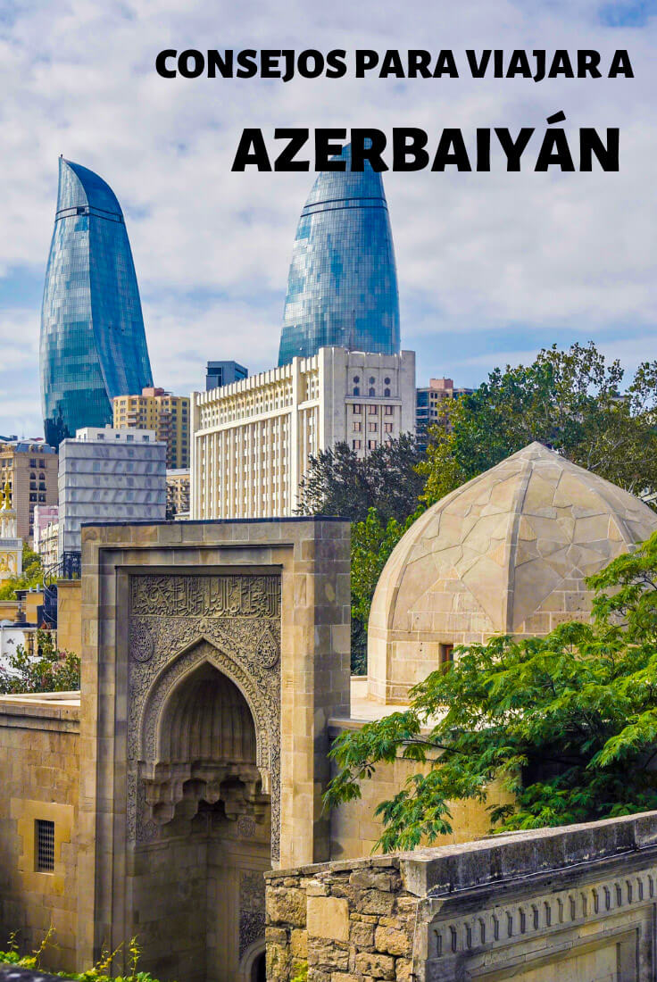 consejos viajar a Azerbaiyán