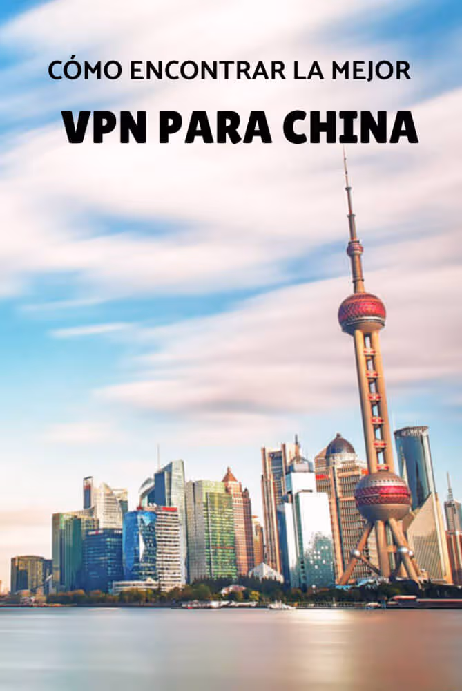 mejor vpn para china